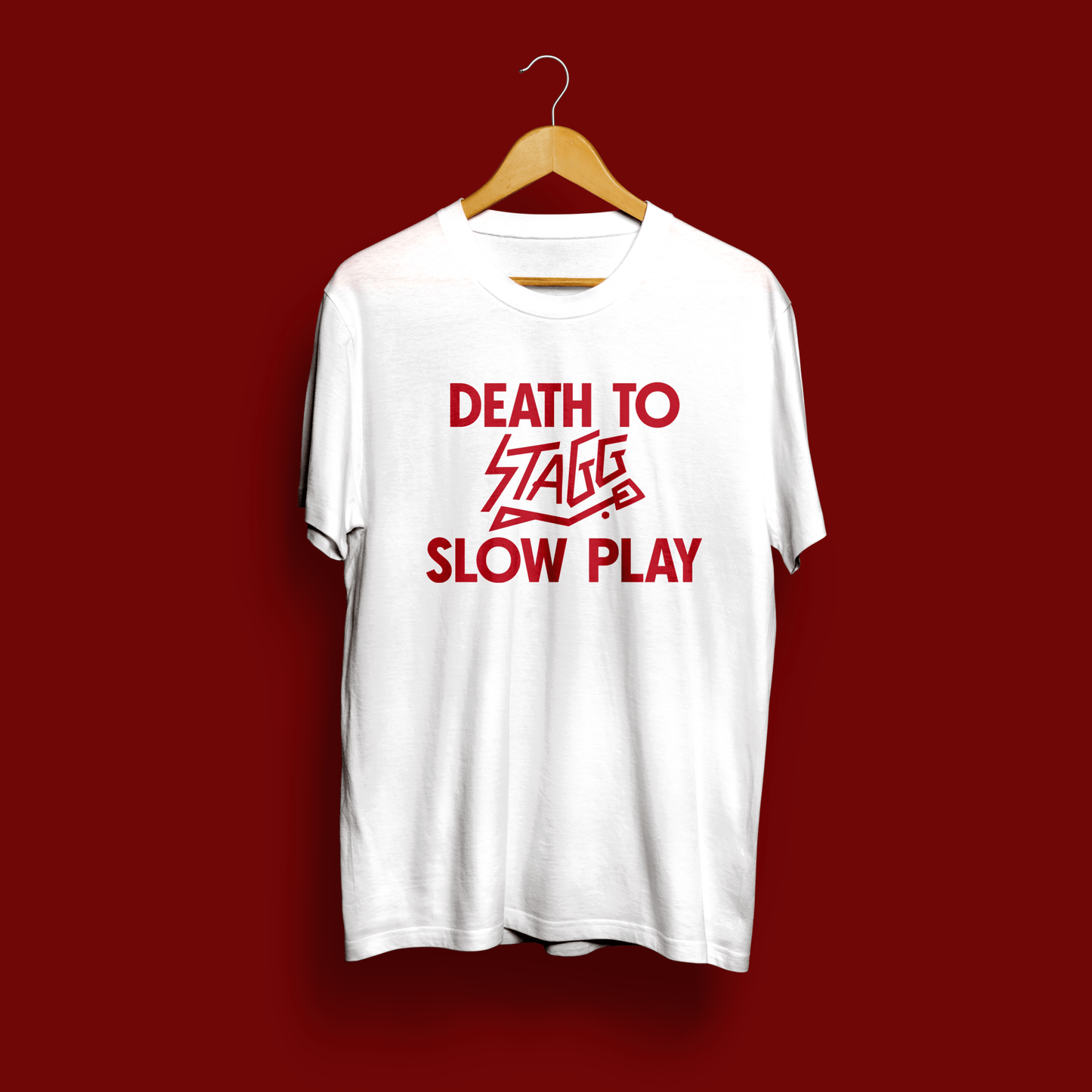 Death To Slow Play T-Shirt - Stagg
